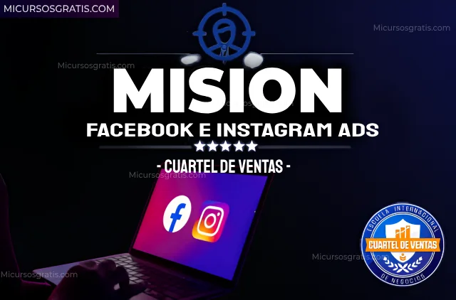 Mision facebook e instagram ads cuartel de ventas