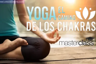 Yoga el camino de los chacras Masterclasses.la